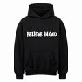 BELIEVE IN GOD BLACK HOODIE