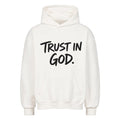 TRUST IN GOD. Hoodie