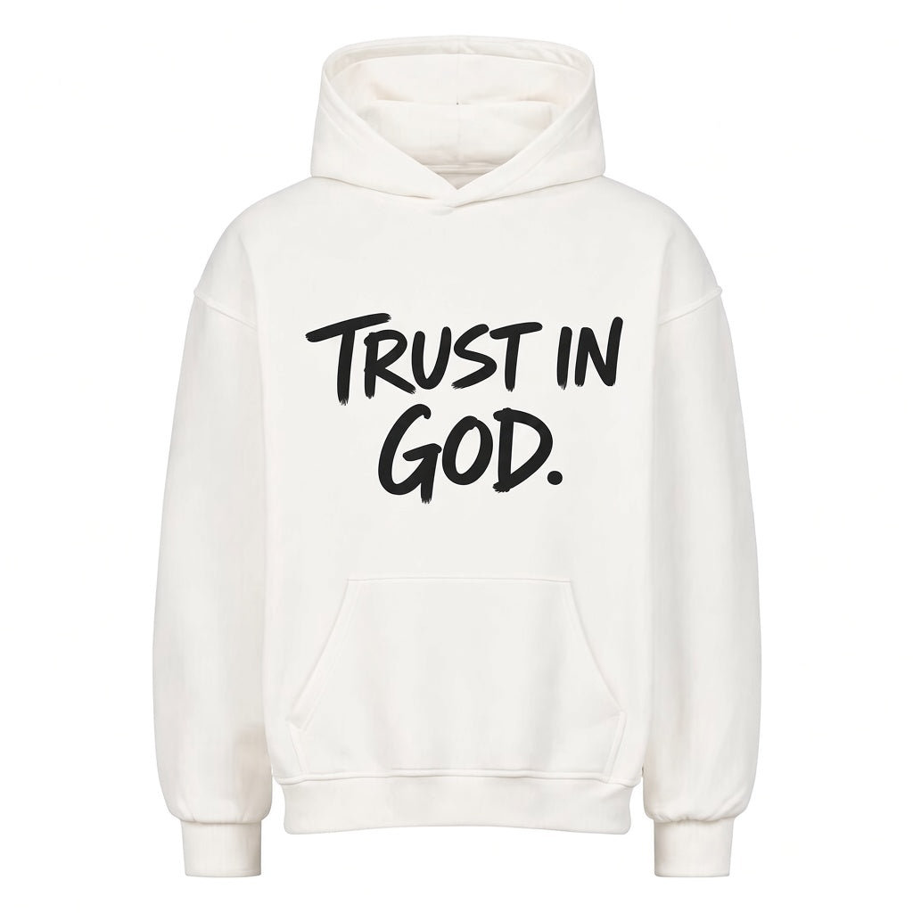 TRUST IN GOD. Hoodie