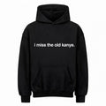 MISS KANYE HOODIE.